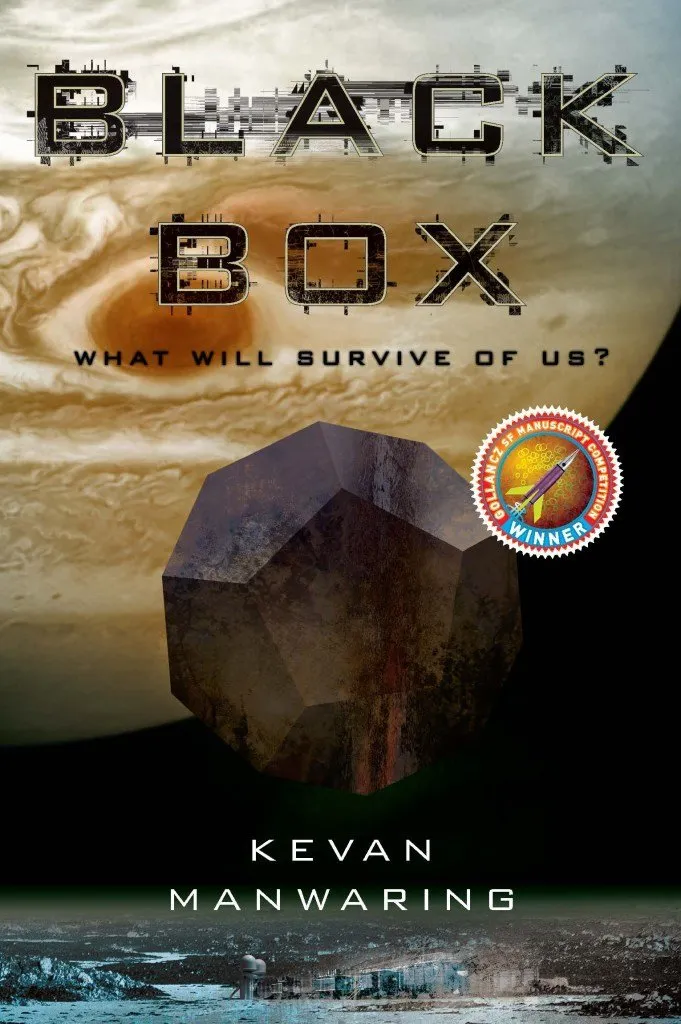 The cover of Black Box by Kevan Manwaring: a dark rock floating in front of the swirling face of Jupiter, with the line "What will survive of us?" and a winner's badge.